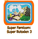 Super Famicom:  Super Butoden 3